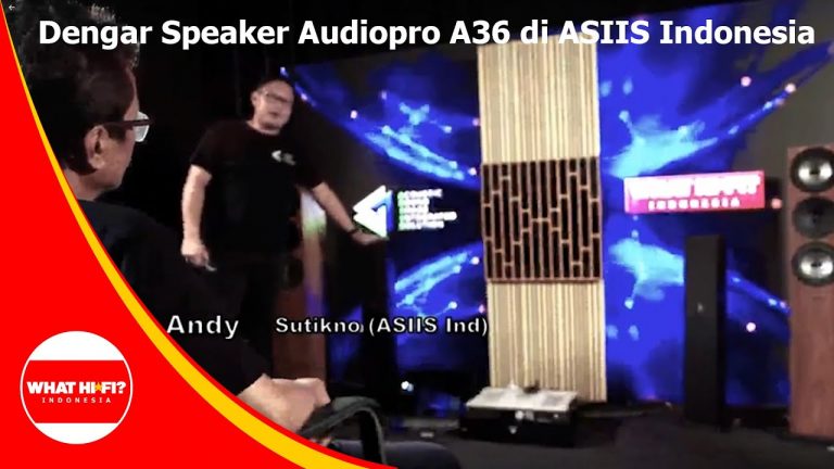 Dengar Speaker Audiopro A36 di ASIIS Indonesia